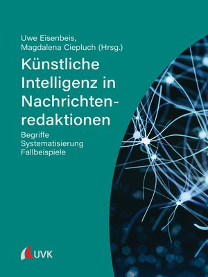 cover image of Künstliche Intelligenz in Nachrichtenredaktionen